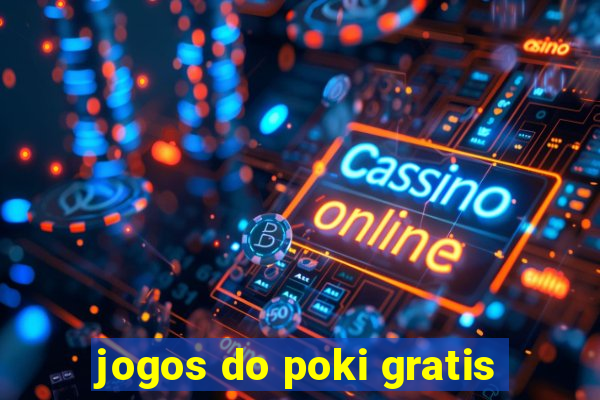 jogos do poki gratis